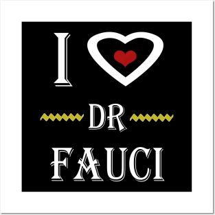 i love dr fauci Posters and Art